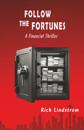 Follow the Fortunes: A Financial Thriller (A Ross Taylor Financial Thriller) by Lindstrom, Rick