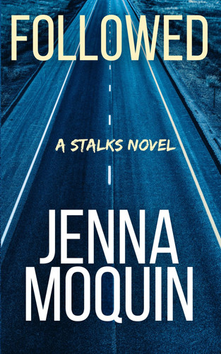 Followed: A Stalks Novel by Moquin, Jenna