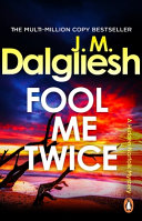 Fool Me Twice by J. M. Dalgliesh