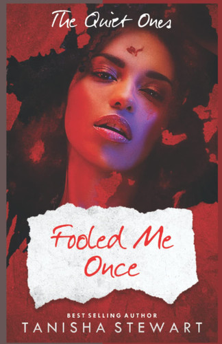 Fooled Me Once A Psychological Thriller by Tanisha Stewart