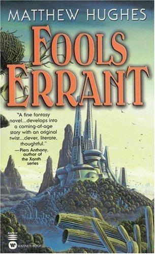 Fools Errant by Matthew Hughes
