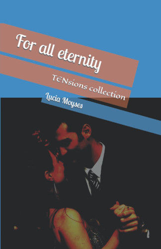 For All Eternity TENsions Collection by Moyses, Lucia