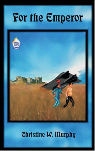 For the Emperor by Christine W. Murphy