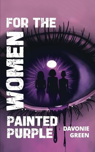 For the Women Painted Purple by Davonie Green