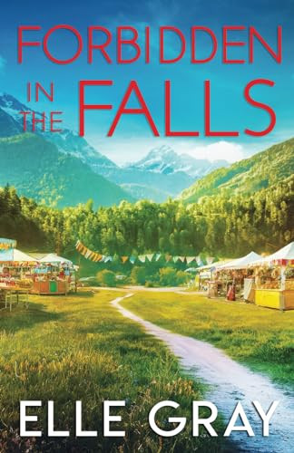 Forbidden in the Falls by Elle Gray