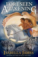 Foreseen Awakening by Isabella James
