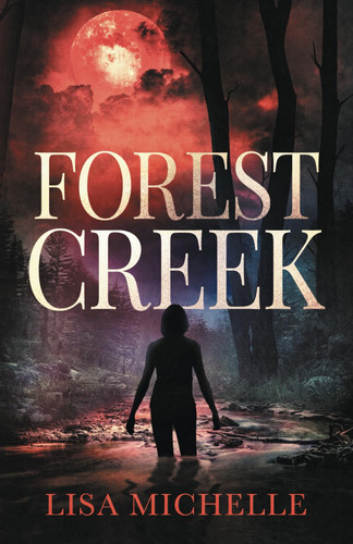 FOREST CREEK (CALAVERAS CRIME) by MICHELLE, LISA