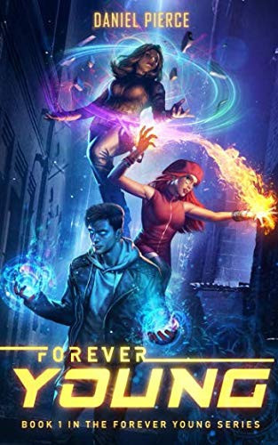 Forever Young A Dark Fantasy Harem by Daniel Pierce