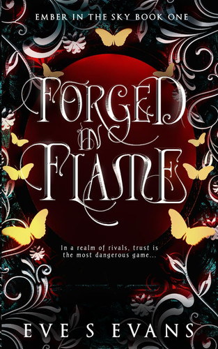 Forged In Flame - An Epic Fantasy Romance by EVE S. EVANS