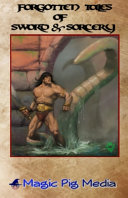 Forgotten Tales Of Sword & Sorcery by Charles Thorin