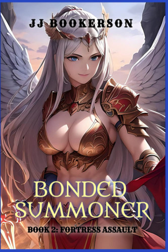 Fortress Assault: A Summoner Fantasy LitRPG (Bonded Summoner) by Bookerson, JJ