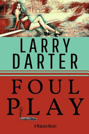 Foul Play by Larry Darter