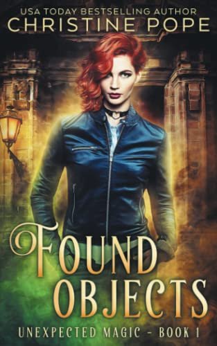 Found Objects A Paranormal Witch Urban Fantasy by Christine Pope