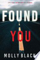 Found You (A Rylie Wolf FBI Suspense Thriller—Book One) by Molly Black