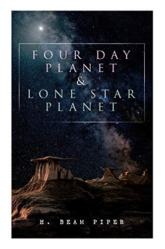 Four Day Planet and Lone Star Planet by H. Beam Piper