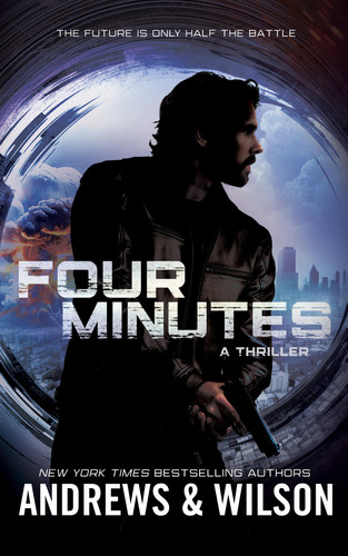 Four Minutes A Thriller by Jeffrey Wilson