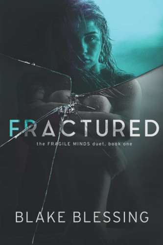 Fractured by Blake Blessing