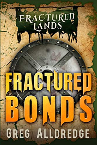 Fractured Bonds A Dark Fantasy by Greg Alldredge