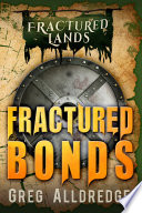 Fractured Bonds by Greg Alldredge
