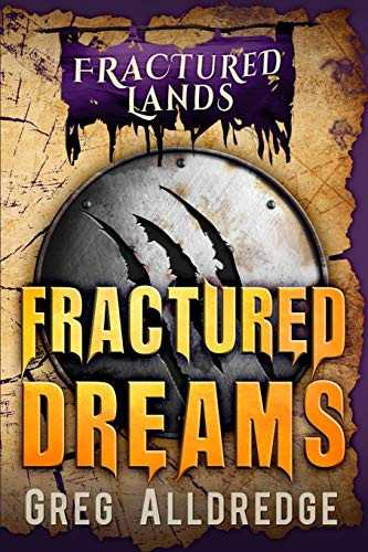 Fractured Dreams A Dark Fantasy by Greg Alldredge