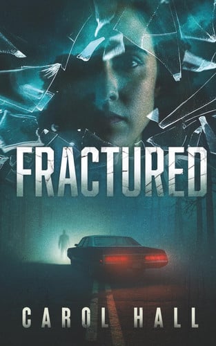 Fractured by Hall, Carol
