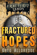 Fractured Hopes by Greg Alldredge