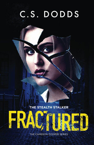 Fractured The Stealth Stalker by Christine Dodds