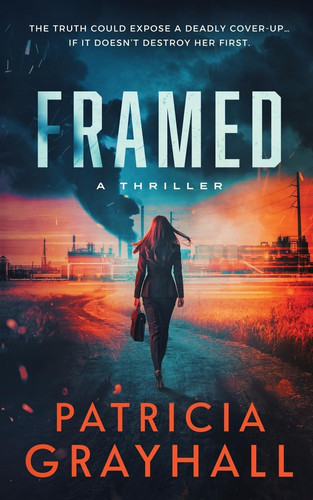 Framed A Thriller by Patricia Grayhall