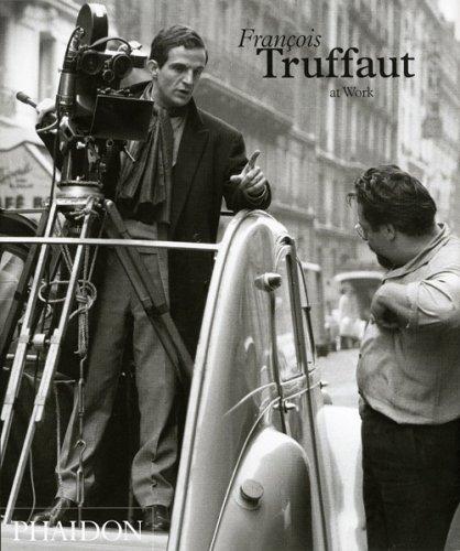 Francois Truffaut at Work by Carole Le Berre