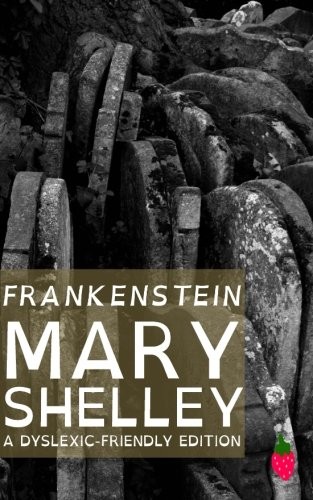 Frankenstein; or, The Modern Prometheus by Mary Shelley