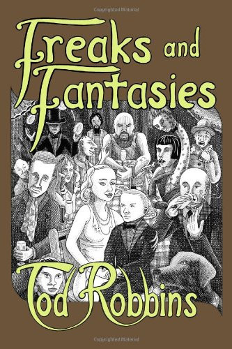 Freaks and Fantasies by Tod Robbins