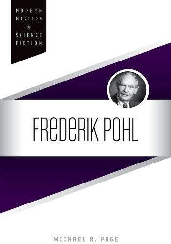 Frederik Pohl (Modern Masters of Science Fiction) by Michael R Page