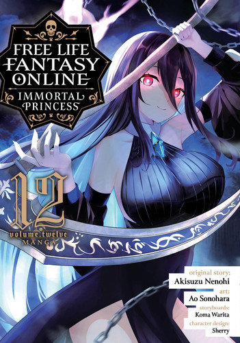 Free Life Fantasy Online: Immortal Princess (Manga) Vol. 12 by Akisuzu Nenohi