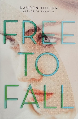 Free to fall by Lauren Miller