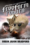 Freeform Reborn: An Alien Invasion Romance Series by Orrin Jason Bradford