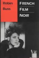 French Film Noir by Robin Buss