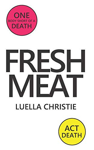 Fresh Meat by Luella Christie