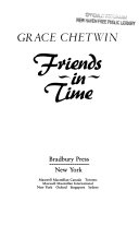 Friends in Time by Grace Chetwin