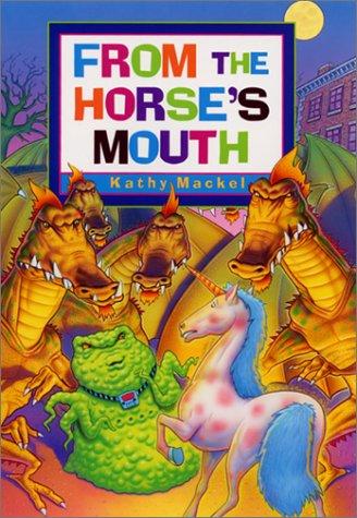 From the horse's mouth by Kathy Mackel