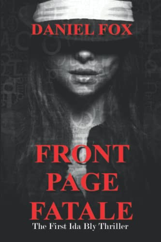 Front Page Fatale The First Ida Bly Thriller by Daniel Fox