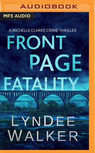 Front Page Fatality (Nichelle Clarke Crime Thrillers, 1) by LynDee Walker