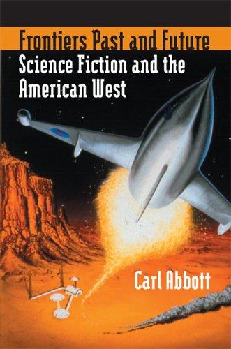 Frontiers Past and Future by Abbott, Carl