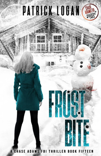 Frost Bite A Chase Adams FBI Thriller by Patrick Logan (Fiction writer)