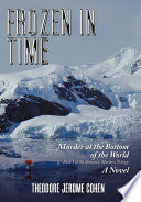 Frozen in Time by Theodore Jerome Cohen
