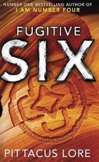 Fugitive Six by Pittacus Lore
