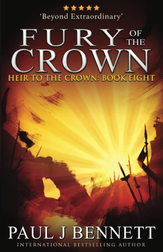 Fury of the Crown An Epic Fantasy Novel by Paul J. Bennett