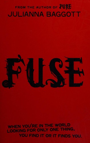 Fuse (Pure #2) by Julianna Baggott