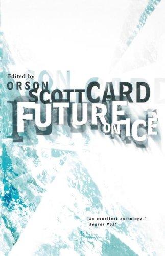 Future on Ice by Orson Scott Card