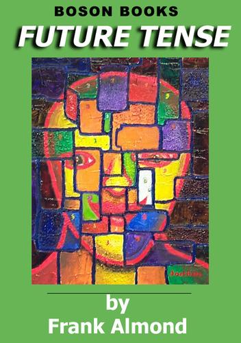 Future Tense by Frank Almond