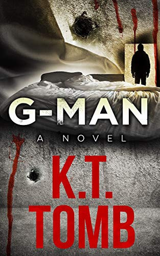G-Man A Thriller by K. T. Tomb